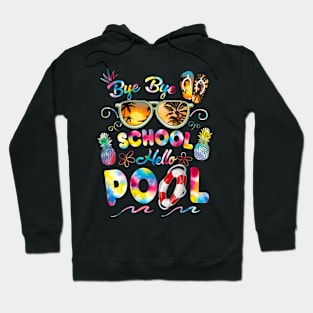 Bye Bye School Hello Pool Summer Vacation Pool School Hoodie